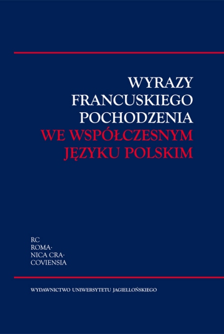 Okładka książki Wyrazy francuskiego pochodzenia we współczesnym języku polskim