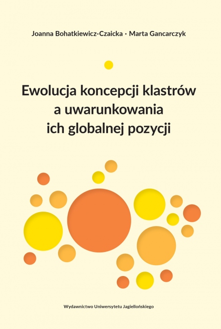 Book cover Ewolucja koncepcji klastrów a uwarunkowania ich globalnej pozycji