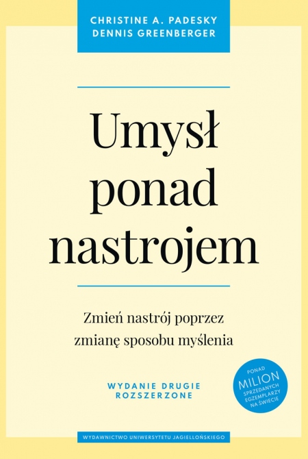 Okładka książki Umysł ponad nastrojem. Zmień nastrój poprzez zmianę sposobu myślenia