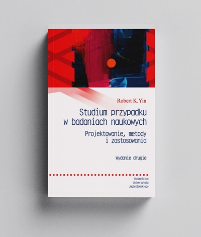 okładka książki Studium przypadku w badaniach naukowych. Wydanie II